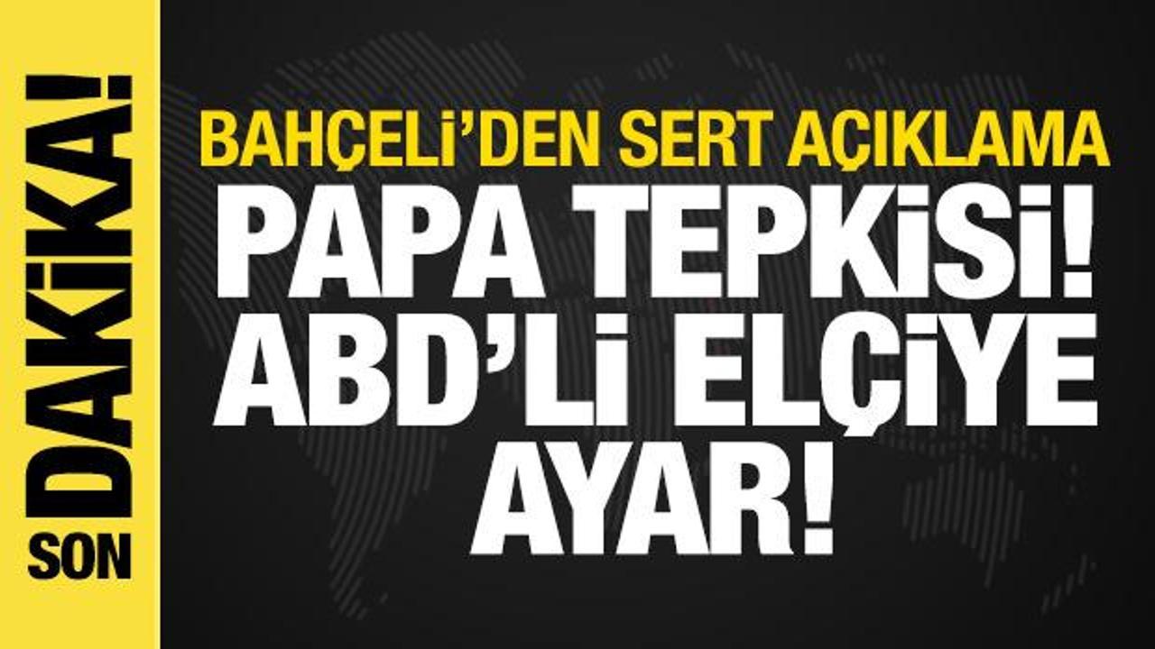 bahceliden-papa-ziyaretine-ve-abdli-elcinin-ruhban-okulu-aciklamasina-tepki-fcbN76es.jpg
