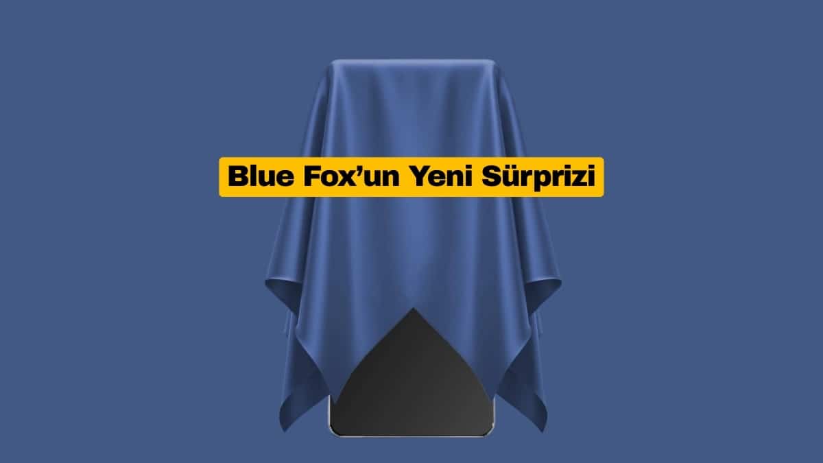 blue-fox-47-inc-mini-telefon-hazirliklarini-tamamladi-YuzcFJ4f.jpg