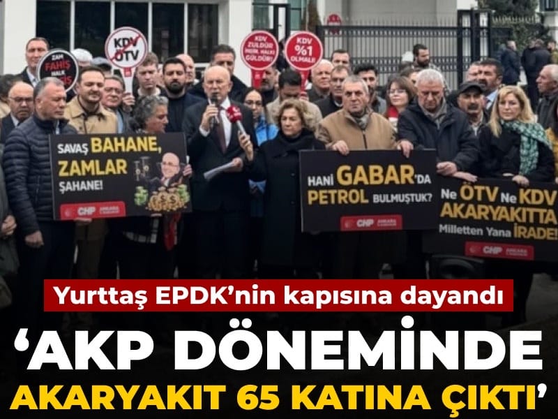Akaryakıt Fiyatları EPDK Önünde Protesto Edildi: AKP Döneminde Fiyatlar 65 Kat Arttı