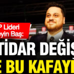 btp-lideri-huseyin-bas-iktidar-degisse-bile-bu-kafayla-duzen-degismez-pWlbEaMZ